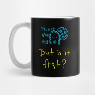 But is it art, Versecism Artist Life, Motivational Quote Mug